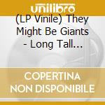 (LP Vinile) They Might Be Giants - Long Tall Weekend lp vinile