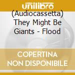 (Audiocassetta) They Might Be Giants - Flood cd