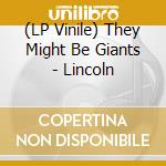 (LP Vinile) They Might Be Giants - Lincoln lp vinile
