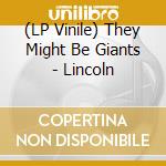 (LP Vinile) They Might Be Giants - Lincoln vinile