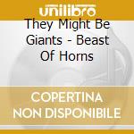 They Might Be Giants - Beast Of Horns cd