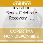 Invitation Series-Celebrate Recovery - Freedom From Your Hurts,Hang-Ups & Habits-Narrated By John Baker cd