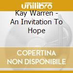 Kay Warren - An Invitation To Hope cd