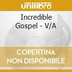 Incredible Gospel - V/A cd