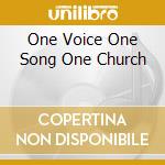 One Voice One Song One Church cd