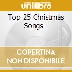 Top 25 Christmas Songs - cd