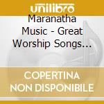 Maranatha Music - Great Worship Songs How Great cd musicale di Maranatha Music
