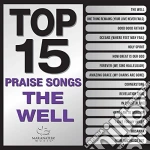 Top 15 Praise Songs - The Well / Various cd