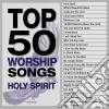 Maranatha Music: Top 50 Worship Songs Holy Spirit cd