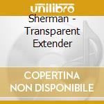 Sherman - Transparent Extender cd