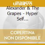 Alexander & The Grapes - Hyper Self -Slidepack-