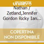 Nathan / Zetland,Jennifer Gordon Ricky Ian / Gunn - Ellen West cd