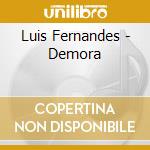 Luis Fernandes - Demora cd