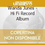Wanda Junes - Hi Fi Record Album cd
