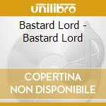 Bastard Lord - Bastard Lord cd