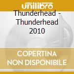 Thunderhead - Thunderhead 2010 cd