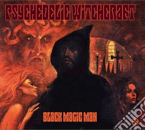 Psychedelic Witchcraft - Black Magic Man cd musicale di Psychedelic Witchcraft