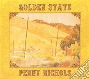 Penny Nichols - Golden State cd musicale di Penny Nichols