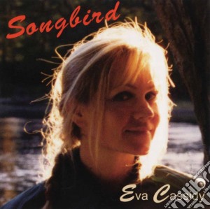Eva Cassidy - Songbird cd musicale di CASSIDY EVA