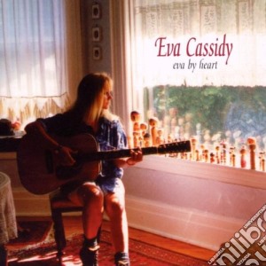 Eva Cassidy - Eva By Heart cd musicale di CASSIDY EVA