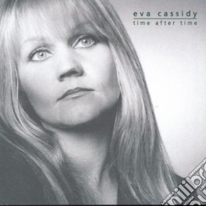 Eva Cassidy - Time After Time cd musicale di CASSIDY EVA