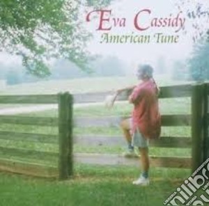 Eva Cassidy - American Tune cd musicale di CASSIDY EVA