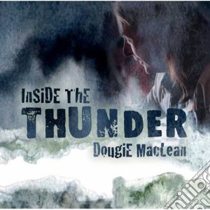 Dougie Maclean - Inside The Thunder cd musicale di Dougie Maclean