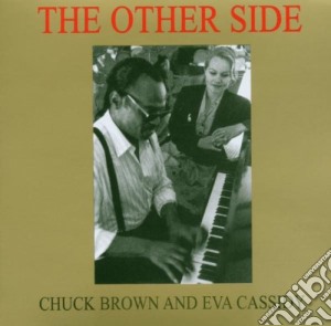 Chuck Brown And Eva Cassidy - The Other Side cd musicale di Chuck Brown And Eva Cassidy
