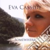Eva Cassidy - Somewhere cd musicale di CASSIDY EVA