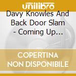 Davy Knowles And Back Door Slam - Coming Up For Air cd musicale di Davy Knowles And Back Door Slam