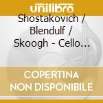 Shostakovich / Blendulf / Skoogh - Cello Sonata & Piano Quintet cd