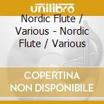 Nordic Flute / Various - Nordic Flute / Various cd