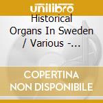 Historical Organs In Sweden / Various - Historical Organs In Sweden / Various cd