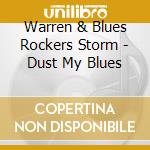 Warren & Blues Rockers Storm - Dust My Blues cd