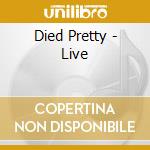 Died Pretty - Live cd musicale