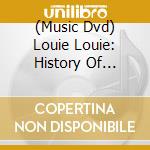 (Music Dvd) Louie Louie: History Of Northwest Rock & Radio cd