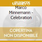 Marco Minnemann - Celebration cd musicale di Marco Minnemann
