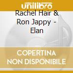 Rachel Hair & Ron Jappy - Elan cd