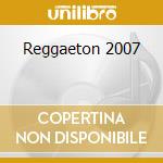 Reggaeton 2007 cd