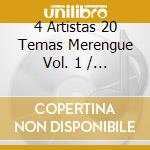4 Artistas 20 Temas Merengue Vol. 1 / Various cd