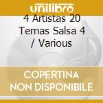 4 Artistas 20 Temas Salsa 4 / Various cd