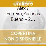 Alex / Ferreira,Zacarias Bueno - 2 Grandes De La Bachata 2 cd
