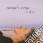 Gina Roch - Dawning Of A New Way