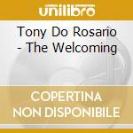 Tony Do Rosario - The Welcoming cd