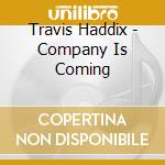 Travis Haddix - Company Is Coming cd