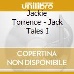 Jackie Torrence - Jack Tales I cd