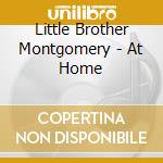 Little Brother Montgomery - At Home cd musicale di Little Brother Montgomery