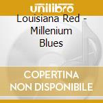 Louisiana Red - Millenium Blues