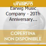 Earwig Music Company - 20Th Anniversary Collection (2 Cd) cd musicale di W.kent/f.frost/louisiana red &