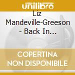 Liz Mandeville-Greeson - Back In Love Again cd musicale di Liz Mandeville